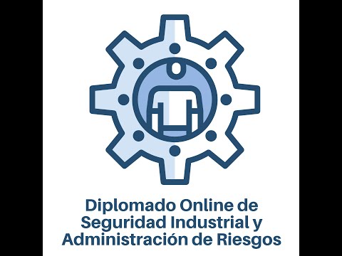 Diplomado Online en Seguridad Industrial y Administración de Riesgos